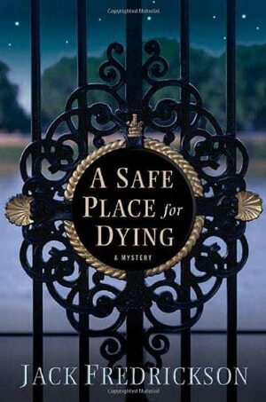 A Safe Place for Dying by Jack Fredrickson
