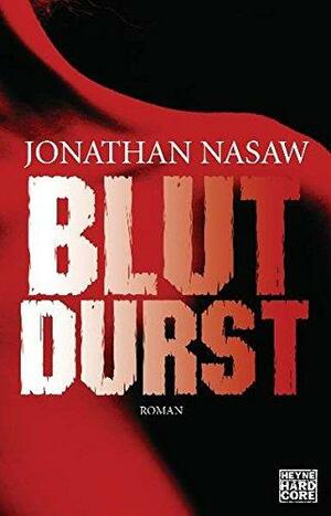 Blutdurst by Jonathan Nasaw