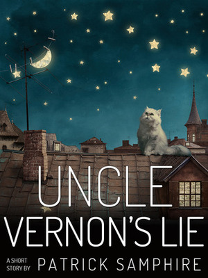 Uncle Vernon's Lie by Patrick Samphire