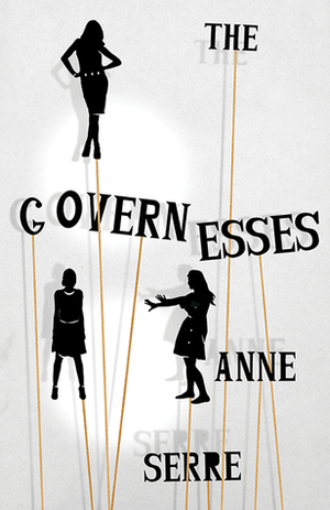 The Governesses by Anne Serre