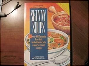 Skinny Soups by Nancy Baggett, Ruth Glick