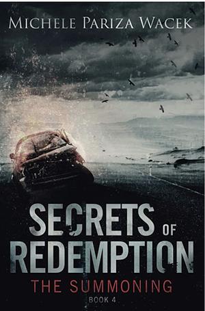 Secrets of Redemption: The Summoning  by Michele Pw (Pariza Wacek)
