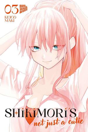 Shikimori's Not Just a Cutie, Band 3 by Keigo Maki