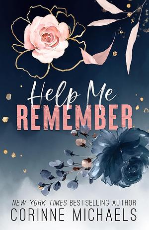 Help Me Remember by Corinne Michaels