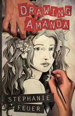 Drawing Amanda by Stephanie Feuer