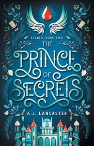 The Prince of Secrets by A.J. Lancaster