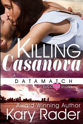 Killing Casanova by Kary Rader