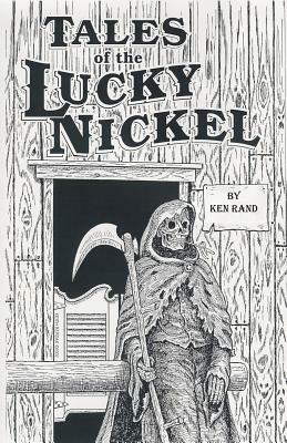Tales of the Lucky Nickel Saloon, Second Ave, Laramie, Wyoming, U S of A by Ken Rand