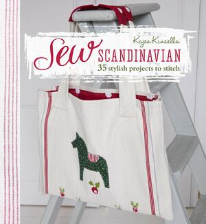 Sew Scandinavian: Over 35 Stylish Projects to Sew by Kajsa Kinsella