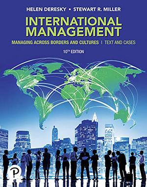 International Management: Managing Across Borders and Cultures by Stewart Miller, Helen Deresky