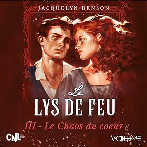 Le Chaos du Coeur by Jacquelyn Benson