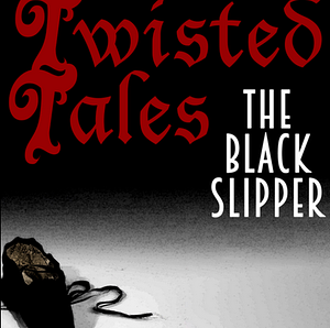 The Black Slipper by C. M. Alongi