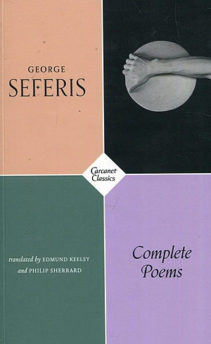 Complete Poems by Yorgos Seferis, Edmund Keeley, Philip Sherrard