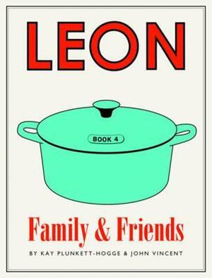 Leon Family & Friends: Book 4 by John Vincent, Kay Plunkett-Hogge