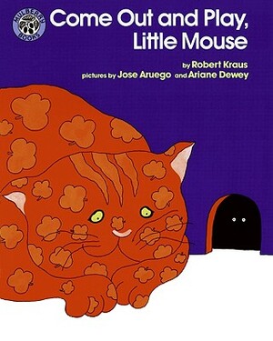 Come Outand Play, Little Mouse by Robert Kraus