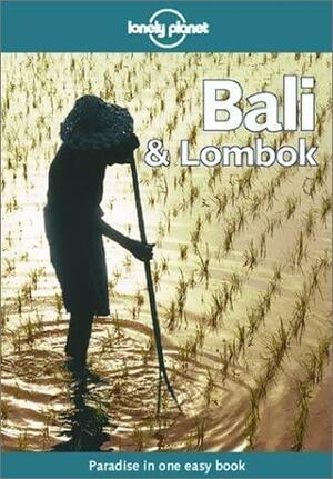 Bali &amp; Lombok by Paul Greenway, Tony Wheeler, James Lyon