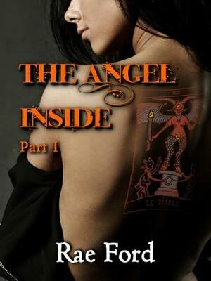 The Angel Inside by Rae Ford