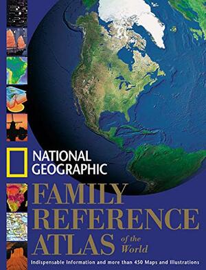 National Geographic Family Reference Atlas of the World by National Geographic