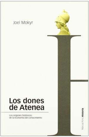 Los dones de Atenea by Joel Mokyr