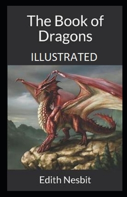 The Book of Dragons Illustrated by E. Nesbit