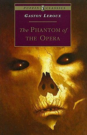 The Phantom of the Opera by Gaston Leroux