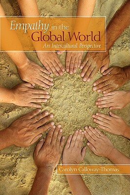Empathy in the Global World: An Intercultural Perspective by Carolyn Calloway-Thomas