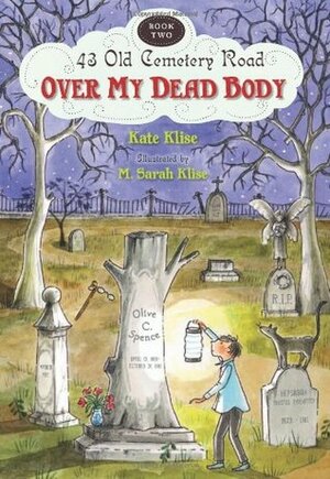 Over My Dead Body by M. Sarah Klise, Kate Klise