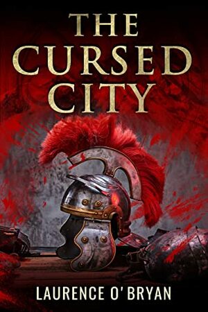 The Cursed City by Laurence O'Bryan