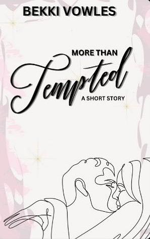 More Than Tempted  by Bekki Vowles