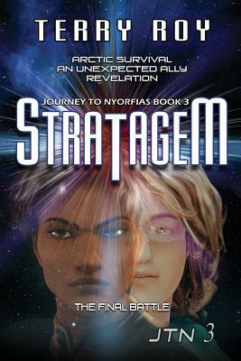 Stratagem: Journey to Nyorfias, Book 3 by Terry Roy