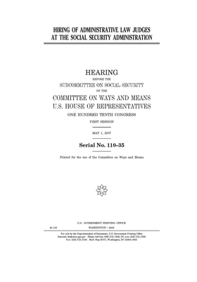 Hiring of administrative law judges at the Social Security Administration by Committee on Ways and Means (house), United States House of Representatives, United State Congress