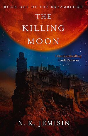 The Killing Moon by N.K. Jemisin