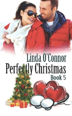 Perfectly Christmas by Linda O'Connor