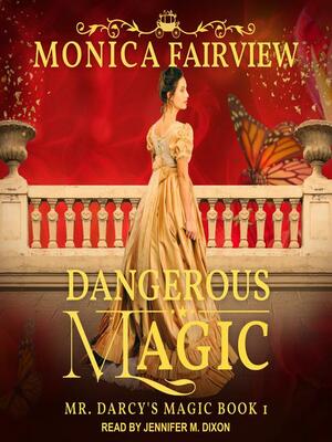 Dangerous Magic by Monica Fairview