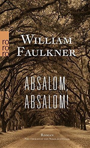 Absalom, Absalom! by William Faulkner