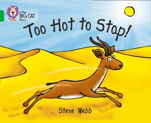 Too Hot to Stop! by Steve Webb