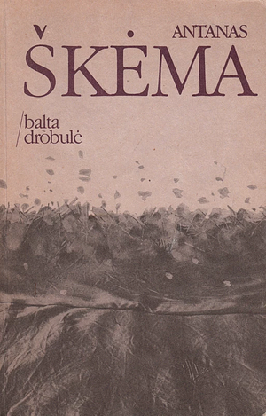 Balta drobulė by Antanas Škėma