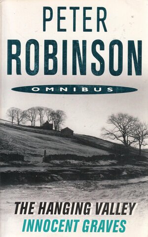 The Hanging Valley / Innocent Graves by Peter Robinson