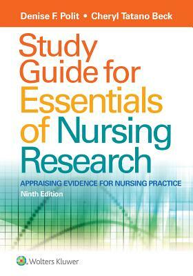 Study Guide for Essentials of Nursing Research by Cheryl Tatano Beck, Denise F. Polit