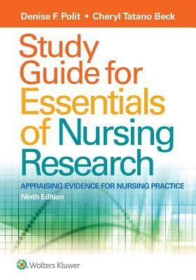 Study Guide for Essentials of Nursing Research by Denise F. Polit, Cheryl Tatano Beck