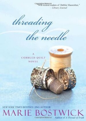 Threading the Needle by Marie Bostwick