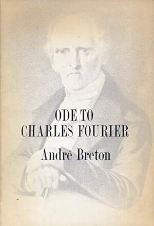 Ode to Charles Fourier by André Breton, Kenneth White