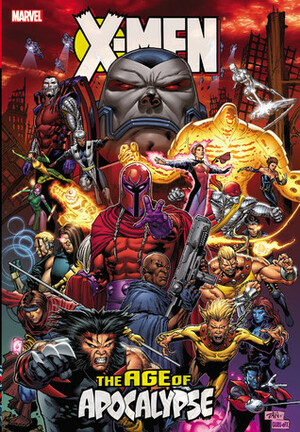 X-Men: Age of Apocalypse Omnibus by Jeph Loeb, Larry Hama, Howard Mackie, Mark Waid, Warren Ellis, Scott Lobdell, Ian Churchill, Fabian Nicieza