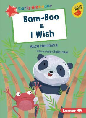Bam-Boo & I Wish by Alice Hemming