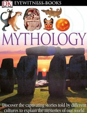 Eyewitness Mythology (DK Eyewitness Books) by Neil Philip