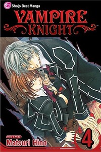 Vampire Knight, Volume 4 by Matsuri Hino