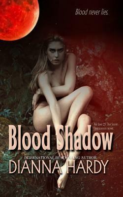 Blood Shadow: an Eye of the Storm Companion Novel by Dianna Hardy