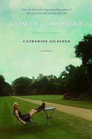 Coming Ashore by Catherine Gildiner, Catherine Gildiner