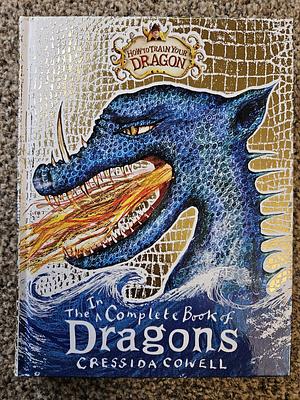 The Incomplete Book of Dragons: (a Guide to Dragon Species) by Cressida Cowell