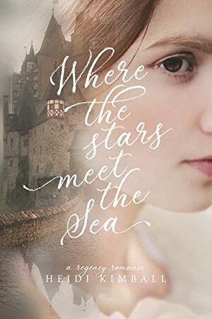 Where the Stars Meet the Sea by Heidi Kimball